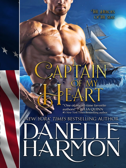 Title details for Captain of My Heart by Danelle Harmon - Available